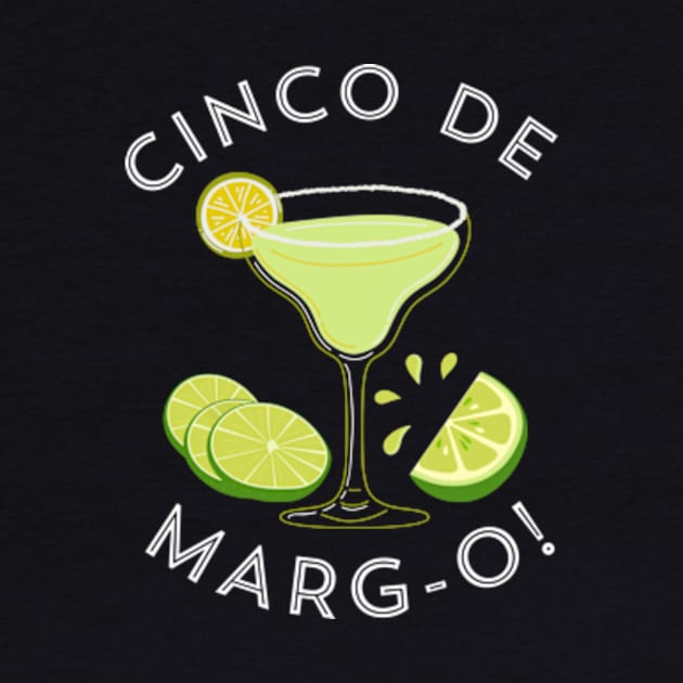 Cinco De Margo Funny Margarita Drinking Cinco De Mayo by larfly